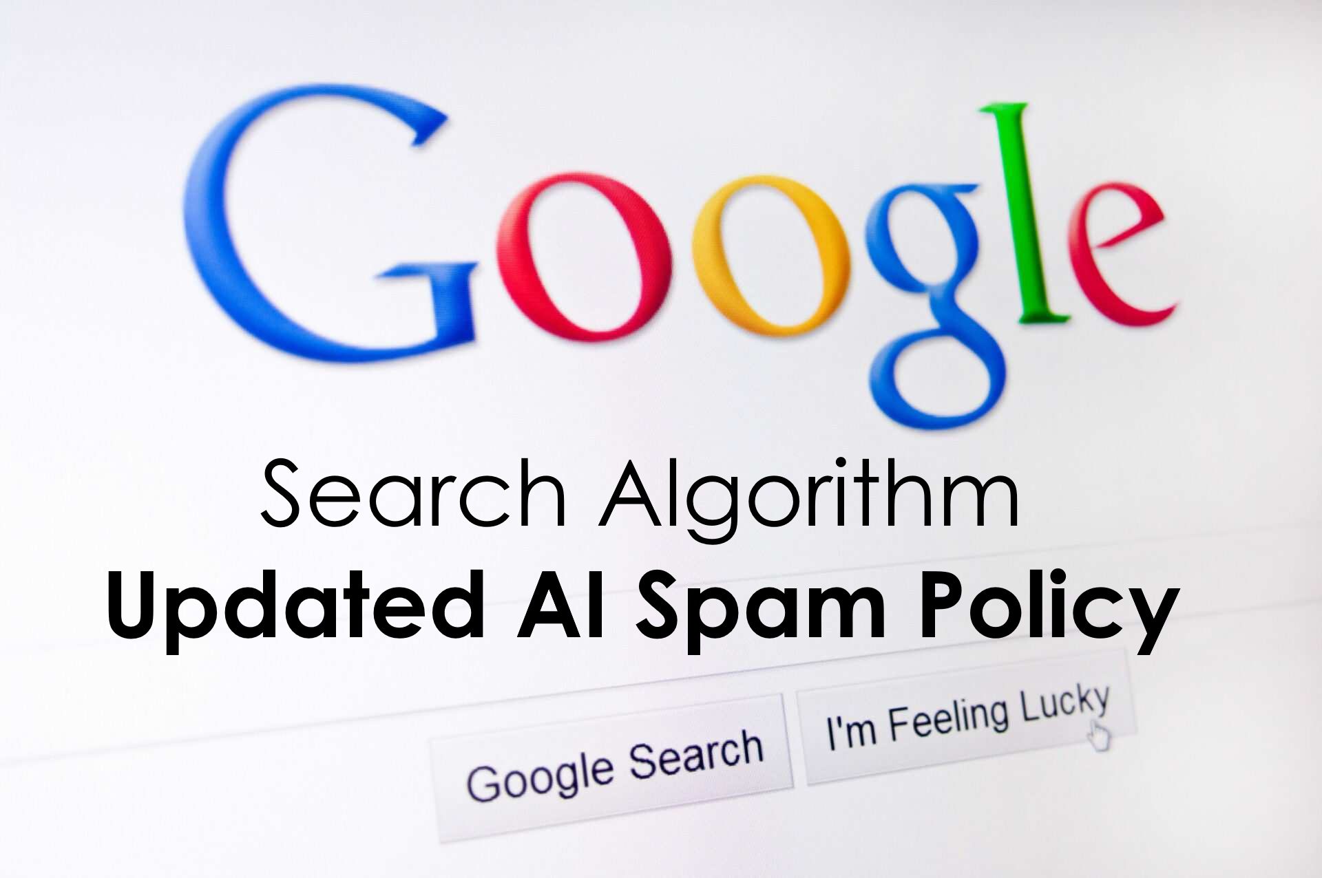 Google Search Algorithm Updated AI Spam Policy