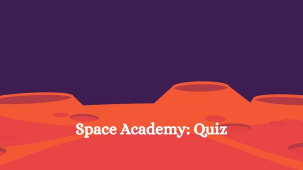 Space Academy Quiz