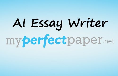 MyPerfectPaper.net – AI Essay Writer