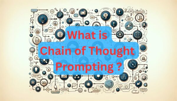 What is a Chain of thought prompting ?