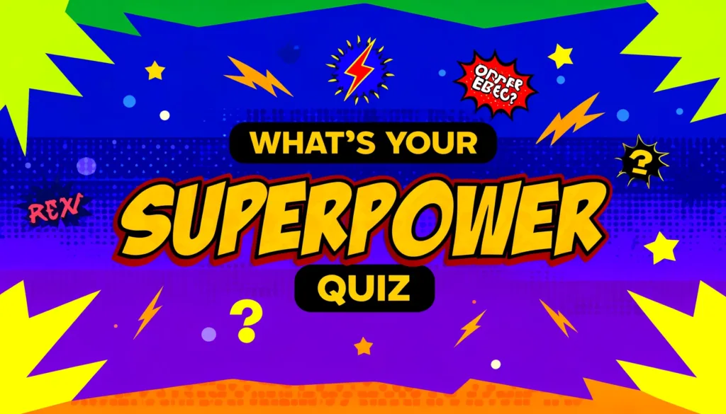 What's Your Secret Superpower Quiz